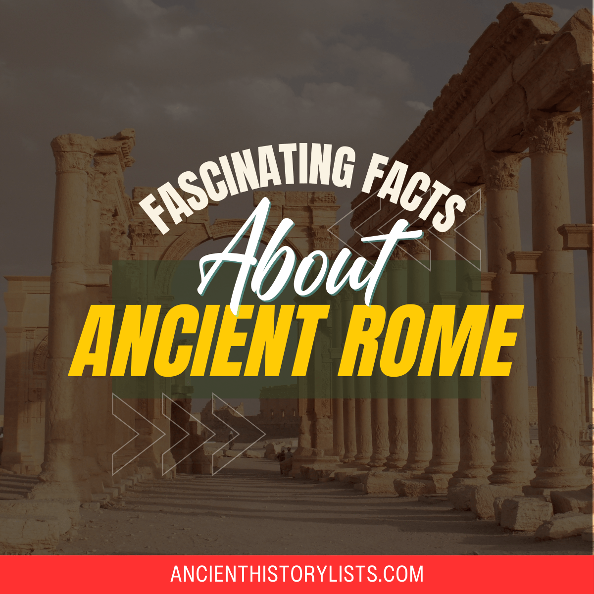 Amazing Facts about Ancient Rome