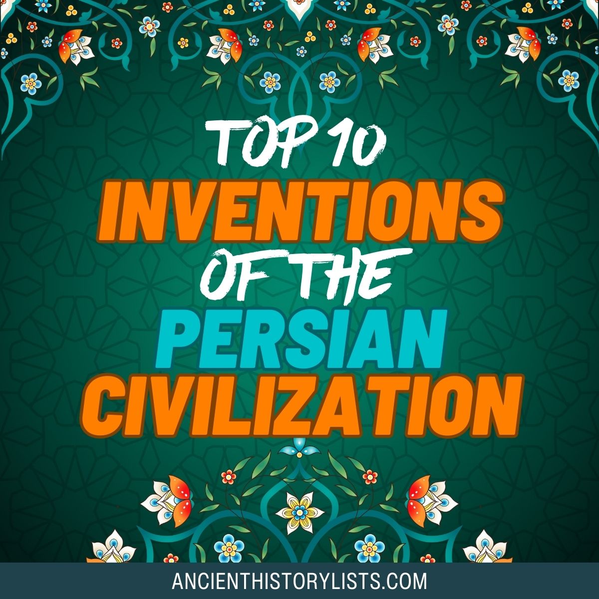 Inventions and Discoveries of Persian Civilization