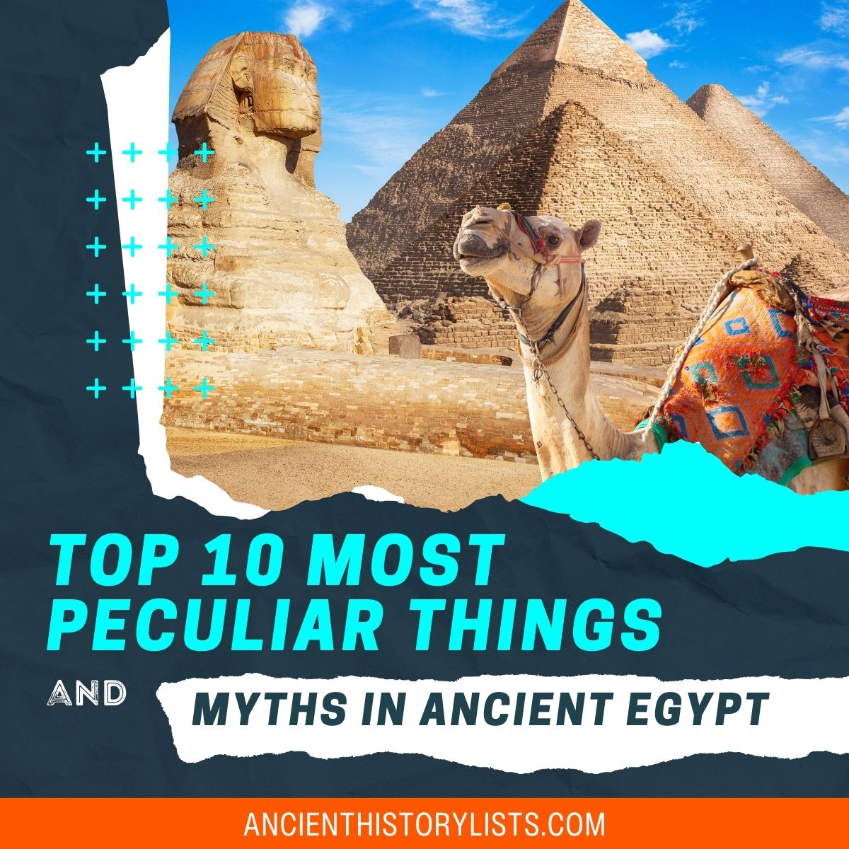 Most Peculiar Things and Myths in Ancient Egypt