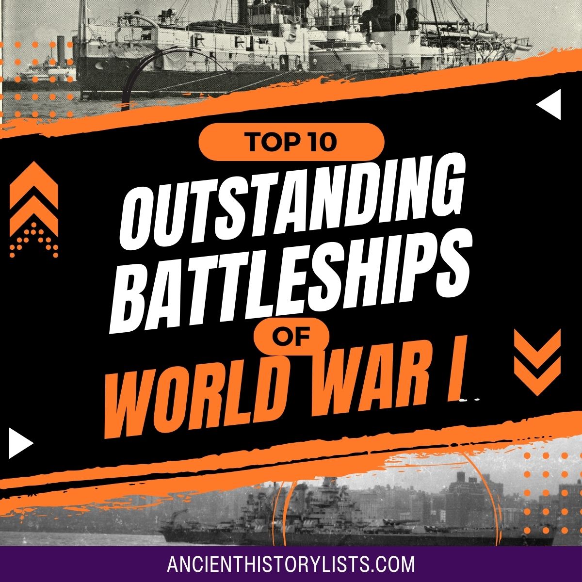 Outstanding Battleships of World War I