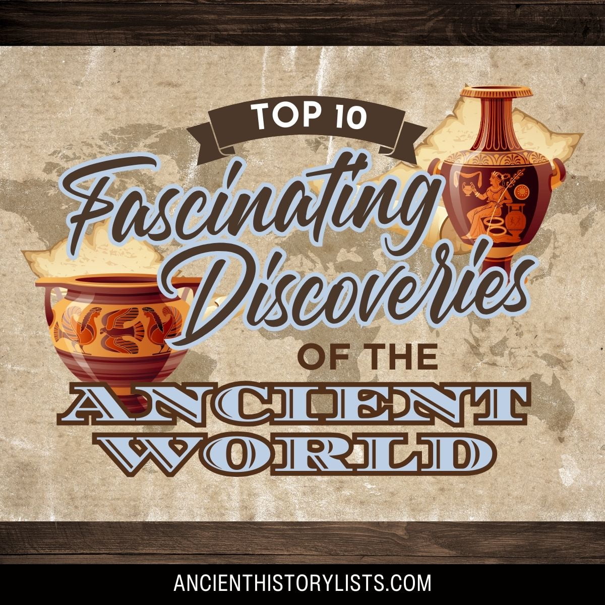 Fascinating Discoveries of the Ancient World